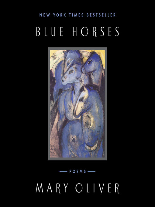 Title details for Blue Horses by Mary Oliver - Available